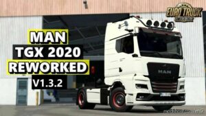 MAN TGX 2020 Rework V1.3.2 [1.47] for Euro Truck Simulator 2