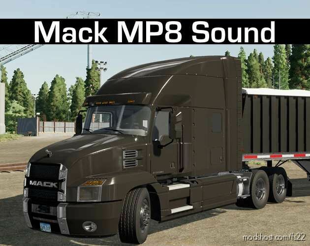 Mack MP8 Sound Mod for Farming Simulator 22