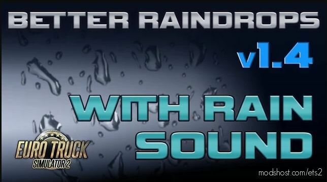 Better Raindrops With Sound V1.4 for Euro Truck Simulator 2