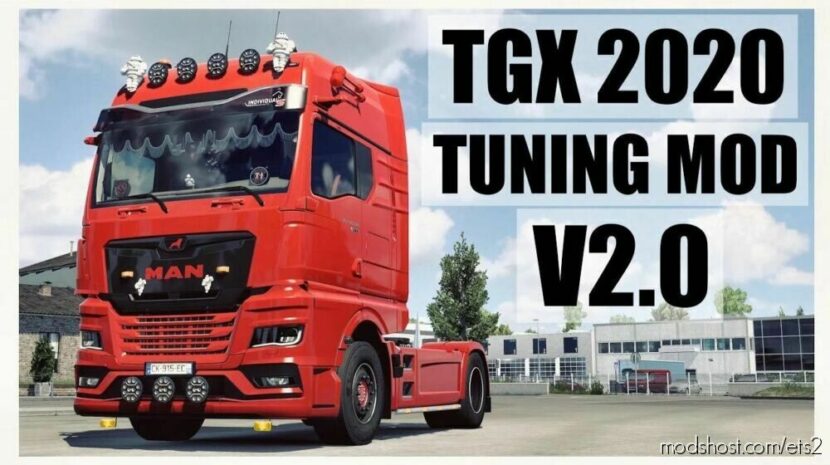 MAN TGX 2020 Tuning Mod V2.0 for Euro Truck Simulator 2
