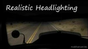 Realistic Headlighting V2.6 [1.47] for American Truck Simulator