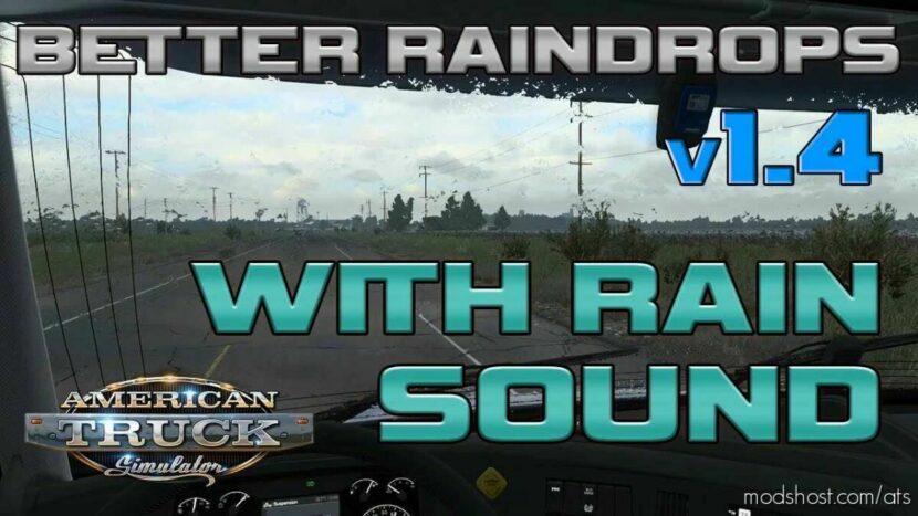 Better Raindrops With Rain Sound V1.4 [1.47] for American Truck Simulator