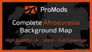 Promods Complete Afroeurasia Background Map V2.2 for Euro Truck Simulator 2