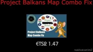 Project Balkans Map Combo FIX for Euro Truck Simulator 2