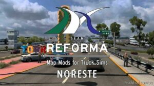Noreste Beta – Reforma Addon V1.6 [1.47] for American Truck Simulator