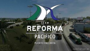 Pacifico – Reforma Map Addon V1.5 [1.47] for American Truck Simulator