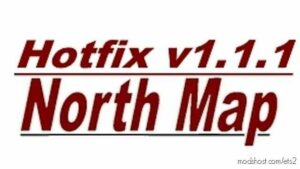 Hotfix For North Map V1.1.1 for Euro Truck Simulator 2