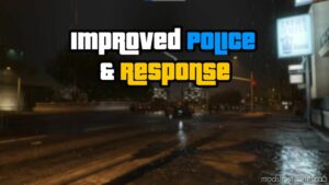 Improved Police & Response V0.14 for Grand Theft Auto V