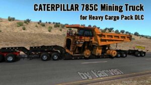 Caterpillar 785C Mining Truck For Lowboy Trailer V1.3 [1.48] for American Truck Simulator