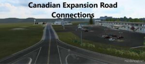 Canadian Expansion Road Connections [1.48] for American Truck Simulator