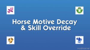 Horse Motive Decay And Skill Gain Mod Override for Sims 4