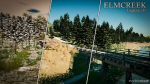 Elmcreek Logging Edit Beta V1.0.0.1 for Farming Simulator 22