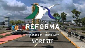 Noreste Beta – Reforma Addon V2.1.148 for American Truck Simulator