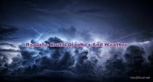 Realistic Brutal Graphics And Weather V9.0 for Euro Truck Simulator 2