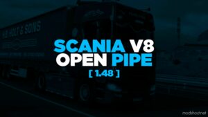 Scania V8 Open pipe [1.48] for Euro Truck Simulator 2