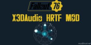 X3Daudio Hrtf – 3D Headphone Surround Mod for Fallout 76