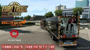 Tuning Pack Trailer Slot [1.48] for Euro Truck Simulator 2