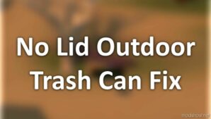NO LID Outdoor Trash CAN FIX for Sims 4