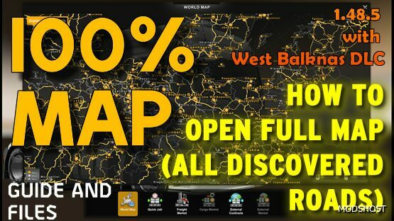 100% Opened Map in ETS2 1.48.5 Profile With ALL DLC (Incl. Balkans) for Euro Truck Simulator 2