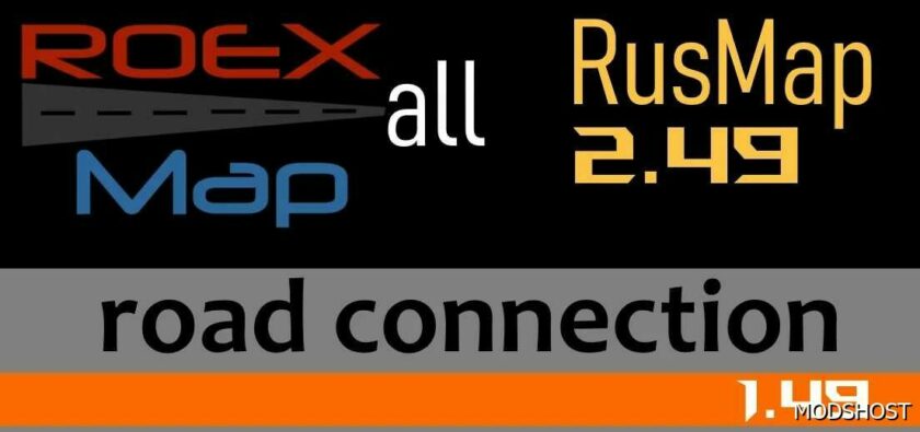 ETS2 Roextended ALL – Rusmap 2.49 Road Connection 1.49 mod