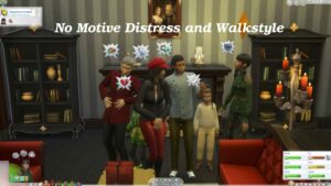 Sims 4 NO Motive Distress and Walkstyles mod