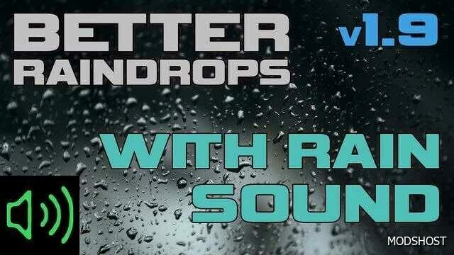 ETS2 Better Raindrops with Sounds V1.9 mod