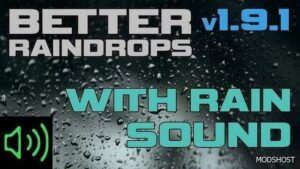 ETS2 Better Raindrops V1.9.1 mod