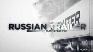ETS2 Russian Trailer Traffic Pack V.0.1 mod