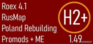 ETS2 Hybrid plus 1&2 – Roex, Promods + ME, Rusmap, Poland Rebuilding V4.1 mod