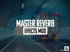 ETS2 Master Reverb Effects 1.49 mod