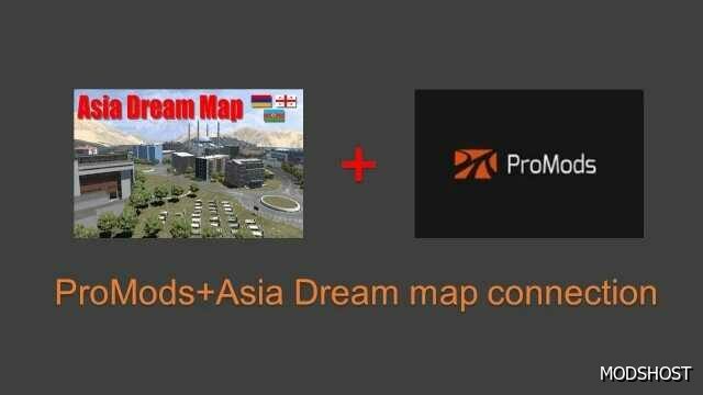 ETS2 Promods + Asia Dream Map Connection V0.3 mod