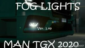 ETS2 Next GEN MAN TGX 2020 FOG Lights 1.49 mod