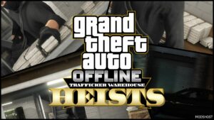 GTA 5 Grand Theft Auto Offline: Traffickers Warehouse Heists mod