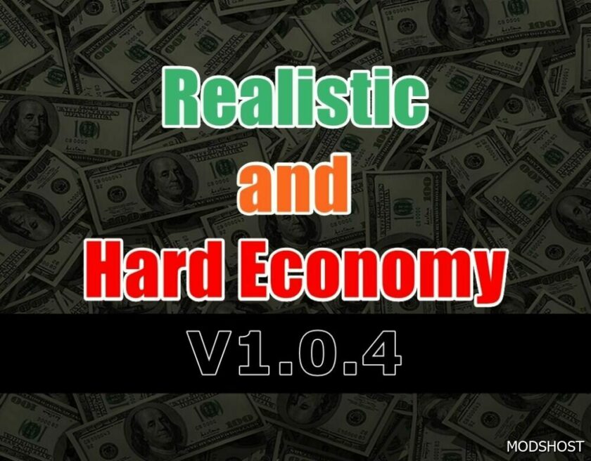 ETS2 Realistic and Hard Economy V1.0.4 mod