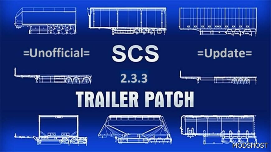 ETS2 SCS Trailer Patch V2.3.3 1.50+ Unofficial Update mod