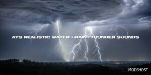 ATS Mod: Realistic Rain & Water & Thunder Sounds V6.4