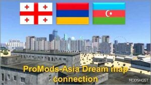 ETS2 ProMods Mod: -Asia Dream Map Connection V0.8 (Featured)