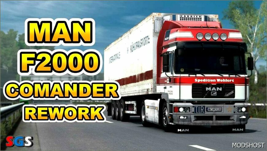 ETS2 MAN Truck Mod: F2000 Commander Rework V18.0 1.50 (Featured)