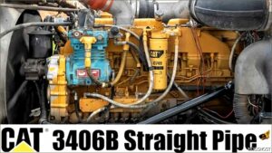 ATS Caterpillar Mod: CAT 3406B Straight Pipe Sound V6.0.2 (Featured)