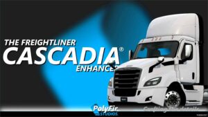 ATS Freightliner Truck Mod: The Freightliner Cascadia Enhanced V1.4 (Featured)