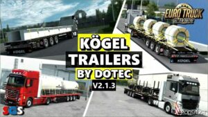 ETS2 Mod: Kögel Trailers by Dotec V2.1.3 1.51 (Featured)