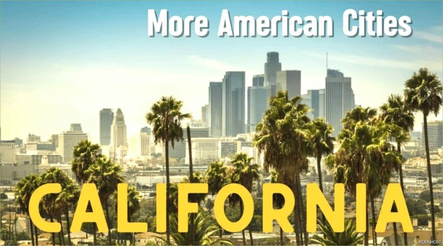 ATS Map Mod: More American Cities (California) V1.1 1.51 (Featured)