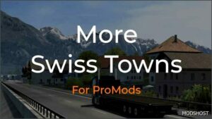 ETS2 ProMods Map Mod: More Swiss Towns for Promods V1.0.1 (Featured)