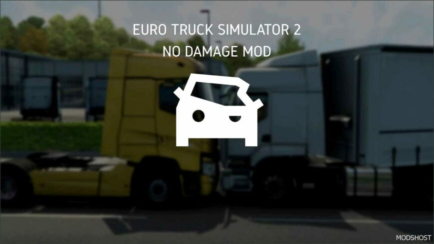 ETS2 Mod: NO Damage Mod for 1.51 (Featured)