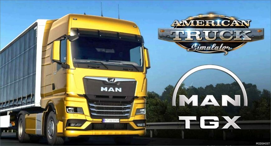 ATS MAN Truck Mod: Tg3/Tgx 2020 by Soap98 V1.0.7 1.51 (Featured)