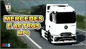 ETS2 Mercedes-Benz Truck Mod: Mercedes Benz Actros MP6 1.52 (Image #3)