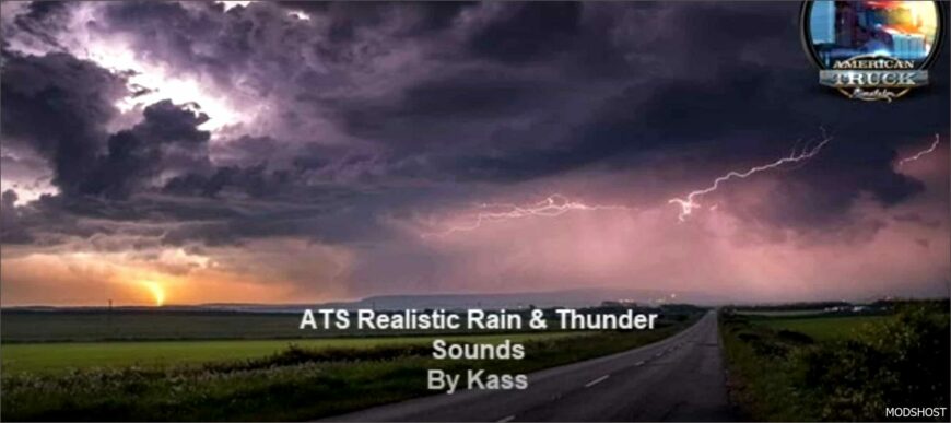 ATS Realistic Mod: Rain & Water & Thunder Sounds V6.9 1.52 (Featured)