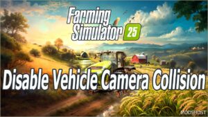 FS25 Script Mod: Disable Vehicle Camera Collision (Featured)