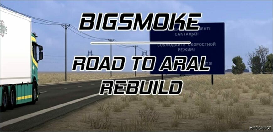 ETS2 Map Mod: Road to Aral Rebuild V2.3 (Featured)